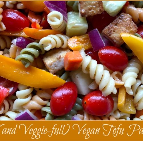 Colorful (and Veggie-full) Vegan Tofu Pasta Salad