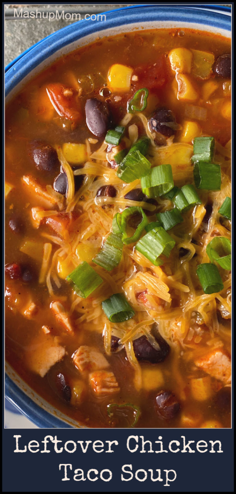 Leftover Chicken Taco Soup